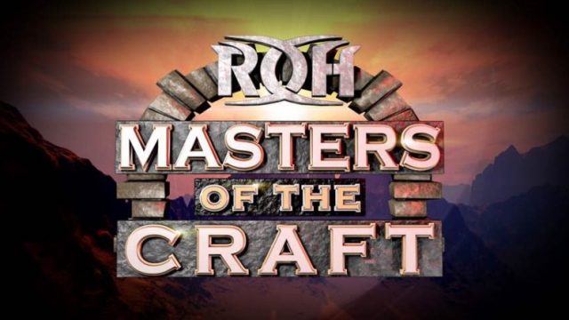 ROH Masters of the Craft 2018