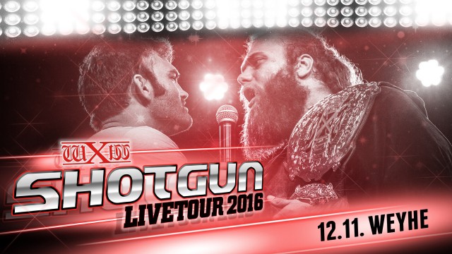 wXw Shotgun Live Tour: Weyhe